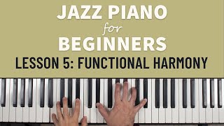 Jazz Piano for Beginners Functional Harmony Lesson 5 [upl. by Anilam]