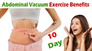 Abdominal Vacuum Exercise Benefits  10 MinutesDay Daily Exercise Routine Stomach Vacuum Exercise [upl. by Cirdes37]