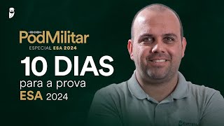 PodMilitar  Especial ESA  Ep 5  10 dias para a prova [upl. by Oicelem38]