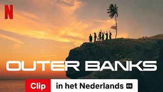 Outer Banks Seizoen 4 Clip ondertiteld  Trailer in het Nederlands  Netflix [upl. by Hawkie]