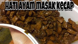 RESEP HATI AYAM MASAK KECAP  CARA MUDAH MASAK HATI AYAM [upl. by Kathryn]