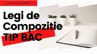 Legi de Compozitie TIP BAC [upl. by Eberhard]