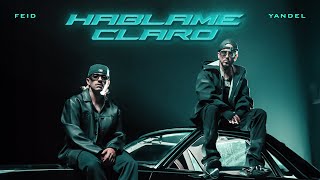 Yandel Feid  HÁBLAME CLARO Official Video [upl. by Otsenre454]