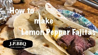 How to make Lemon Pepper Fajitas Texas Style [upl. by Bar]