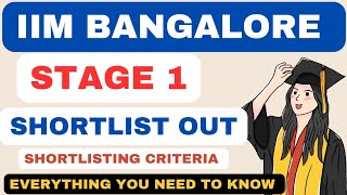 IIM Bangalore stage 1 Shortlist is Out🔥 IIM Bangalore calls out Selection Criteria for IIM Bangalore [upl. by Thgiwd]