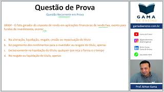 QUESTÃO 38004  IOF E IR RENDA FIXA CPA10 CPA20 CEA AI ANCORD [upl. by Aicenod566]