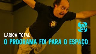 O Programa Foi Para O Espaço  Larica Total EP74 [upl. by Lesak]