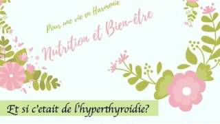 Nutrition et Bien être  L hyperthyroïdie partie 1 [upl. by Takashi]