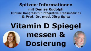 Vitamin D Spiegel messen amp Dosierung  Prof Dr med Jörg Spitz  Integrative Krebsmedizin [upl. by Attemaj]