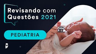 Pediatria  Revisando com Questões 2021 [upl. by Nolyad]