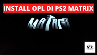 CARA INSTALL OPL DI PS2 MATRIX MODBO 5 [upl. by Naylor]