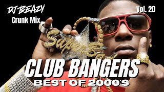 🚨Club Bangers Vol 20 Best of 2000s Crunk Hip Hop DJ mix playlist🔥songs from a great Era 🔊djbeazy [upl. by Marshall996]