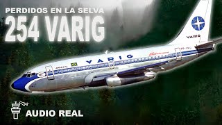 PERDIDOS sobre la selva SIN COMBUSTIBLE VARIG 254 [upl. by Lampert668]