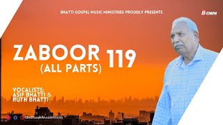 Zaboor 119 All parts   Asif Bhatti and Ruth Asif  Bhatti Gospel Music Ministries  2024 [upl. by Jp505]