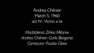 Andrea Chénier act IV Vicino a te Zinka Milanov Carlo Bergonzi 3560 [upl. by Sivet]