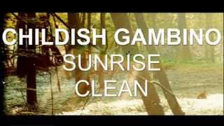 Childish Gambino  Sunrise Clean [upl. by Niamrej]