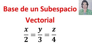 CÓMO encontrar una BASE para un SUBESPACIO VECTORIAL Ejercicios RESUELTOS Álgebra Lineal [upl. by Sigsmond]