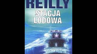 Stacja lodowa  Matthew Reilly  22 Audiobook PL [upl. by Eciralc]