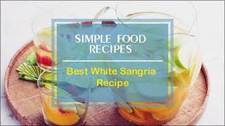 Best White Sangria Recipe [upl. by Jensen]