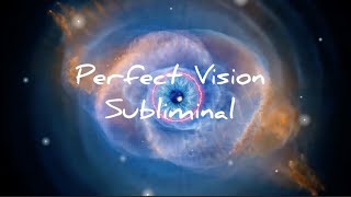 Perfect Vision Subliminal With POSITIVE Afformation  miracle Frequency [upl. by Hgieleak]