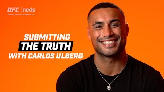 Submitting The Truth With Carlos Ulberg [upl. by Anerres662]