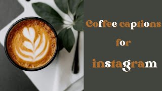 Coffee captions for instagram  coffee quotes for coffee lover  captions on coffee [upl. by Atineb765]