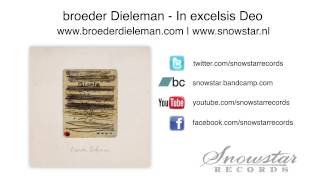 broeder Dieleman  In excelsis Deo [upl. by Zennie]