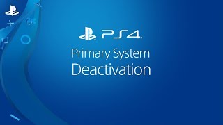 PS4 Primary System Deactivation [upl. by Namar721]