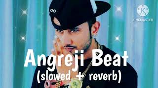 angreji beat slowed reverbviralvideo viralvideo [upl. by Euphemie]