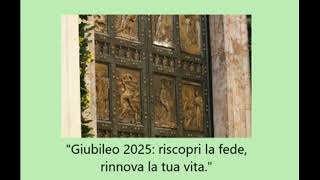 GIUBILEO 2025 RISCOPRI LA FEDE RINNOVA LA TUA VITA [upl. by Sanson]