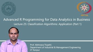 Lecture 25  Classification Algorithms Application Part 1 [upl. by Ahsart]