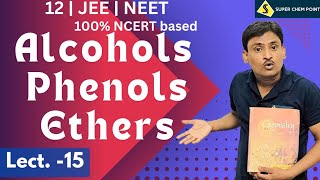 alcohols  phenols  ethers  L15  class 12  JEE  NEET  superchempoint [upl. by Ginger]