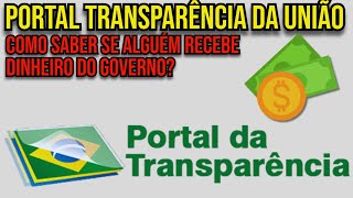 COMO CONSULTAR PORTAL TRANSPARÊNCIA DO GOVERNO FEDERAL 2024 [upl. by Ahsiener]