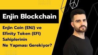 Enjin Coin ENJ ve Efinity Token EFI Birleşiyor Enjin Blockchain Başladı l İbrahim COŞAR [upl. by Alidia]