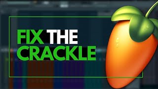 Why Does MY FL Studio Have a Crackling Noise amp How to Fix it [upl. by Ahsela874]