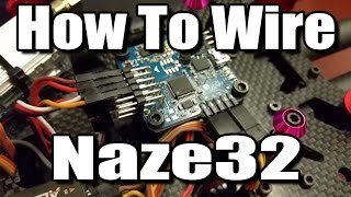 How to Wire Naze32 Flight Controller [upl. by Cam944]