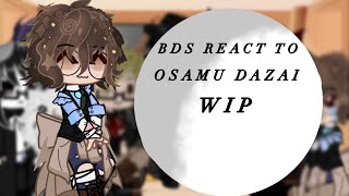 BSD React to Osamu Dazai  WIP  made by Chuu [upl. by Madison]