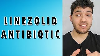 Linezolid Antibiotic  Mechanism of action Side effects and Indications [upl. by Miksen]