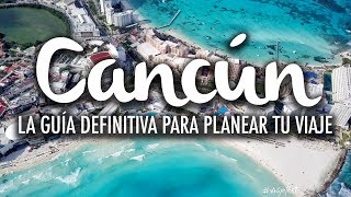 Cancún la guía definitiva para planear tu viaje [upl. by Ylrac895]