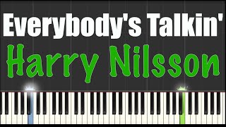 Everybodys Talkin  Harry Nilsson  Piano Tutorial [upl. by Felicity]