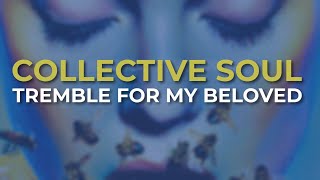 Collective Soul  Tremble For My Beloved Official Audio [upl. by Plafker]