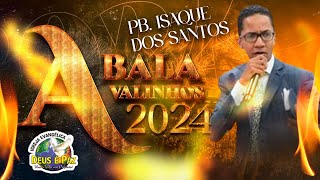 PRESB ISAQUE SANTOS  ABALA VALINHOS 2024 [upl. by Lajib355]