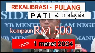 MALAYSIAmembuka program Rekalibrasi Pulang mulai 1 MARET 2024 [upl. by Adim882]