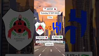 AFC Championships League Elite 202425 Al Rayyan Qatar 🇶🇦 Vs Al hilal Saudi Arabia17s football match [upl. by Anairt]