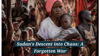 Sudans Descent into Chaos 15 Months of War Famine and Forgotten Lives [upl. by Intihw807]