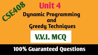 Unit 4  Dynamic Programming and Greedy Techniques  MCQS  CSE408  LPU [upl. by Glynn]