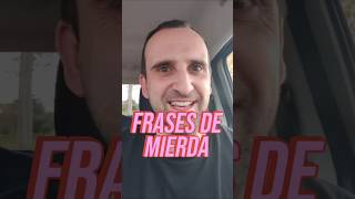 💩FRASES DE MIERDA💩 humorenespañol comediaenespañol monologo monologos parodia humor comedia [upl. by Nil]