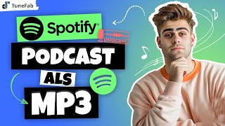 Spotify Podcasts als MP3 exportieren und speichern  Anleitung 2024 [upl. by Sidoon893]