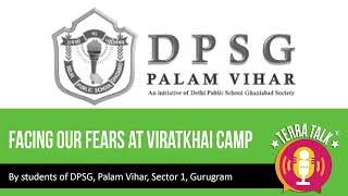 DPS PALAM VIHAR GURGAON  FACING OUR FEARS AT VIRATKHAI CAMP [upl. by Neirrad]