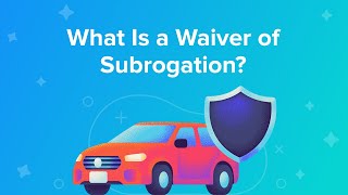 What Is a Waiver of Subrogation [upl. by Klusek]